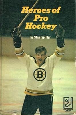 Heroes of pro hockey (Pro hockey library, 2)