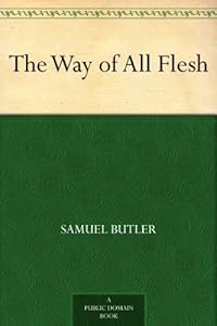 The Way of All Flesh by Samuel Butler