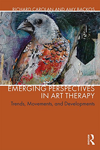 Emerging Perspectives in Art Therapy: Trends, Movements, and Developments by Richard Carolan