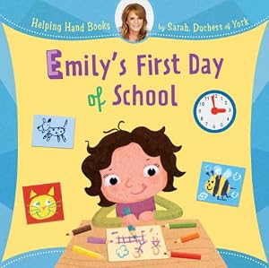 Helping Hand Books: Emily's First Day of School