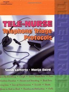 Tele-Nurse: Telephone Triage Protocols by Sandi Lafferty