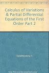 Calculus of Variations and Partial Differential Equations of the First Order