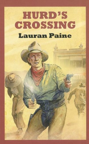 Hurd's Crossing by Lauran Paine