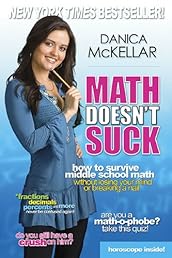 Math Doesn't Suck: How to Survive Middle School Math Without Losing Your Mind or Breaking a Nail