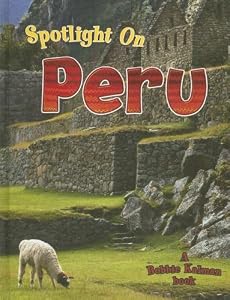 Spotlight on Peru (Spotlight on My Country)