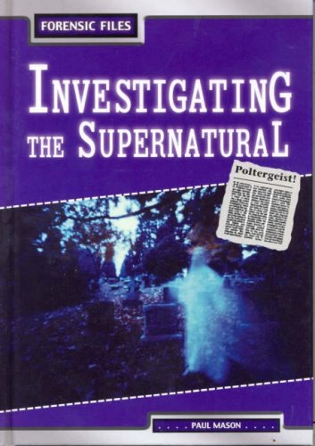 Investigating the Supernatural by Paul Mason