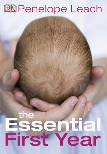The Essential First Year by Penelope Leach