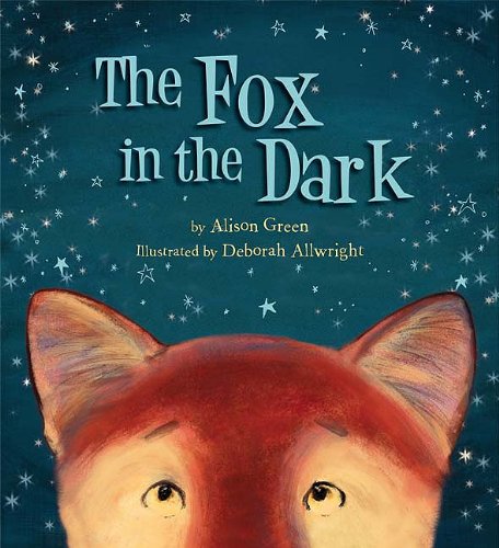 The Fox in the Dark by Alison Green 
			
			
		
		
		
       	 
       		
       			,