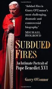 Subdued Fires: An Intimate Portrait of Pope Benedict XVI