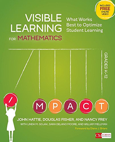 Visible Learning for Mathematics, Grades K-12: What Works Best to Optimize Student Learning by John A Hattie