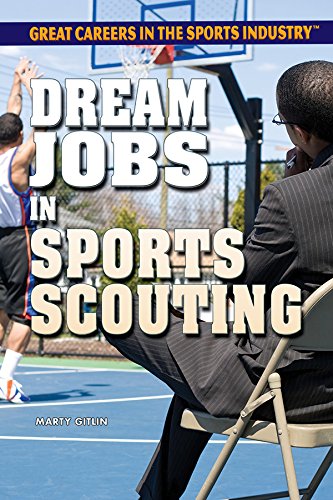 Dream Jobs in Sports Scouting by Marty Gitlin