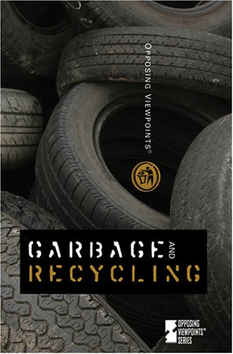 Garbage and Recycling (Opposing Viewpoints) by Mitchell Young