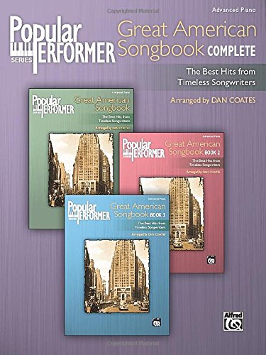 Popular Performer -- Great American Songbook Complete: The Best Hits from Timeless Songwriters by Dan Coates