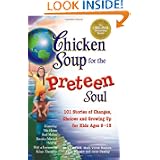 Chicken Soup for the Preteen Soul