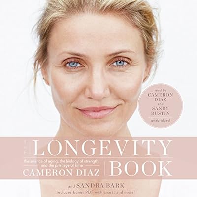 The Longevity Book: The Biology of Resilience, the Privilege of Time, and the New Science of Aging
