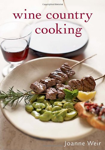 Wine Country Cooking by Joanne Weir