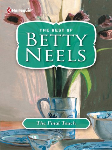 The Final Touch (The Best of Betty Neels) by Betty Neels