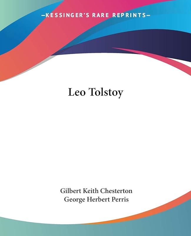 Leo Tolstoy by G K Chesterton