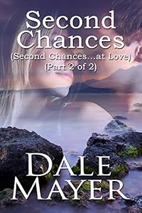 Second Chances: Part 2 of 2