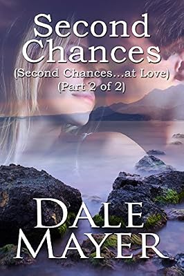 Second Chances: Part 2 of 2