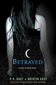 Betrayed: A House of Night Novel