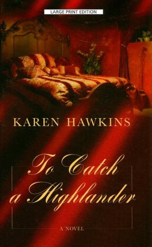 To Catch a Highlander by Karen Hawkins