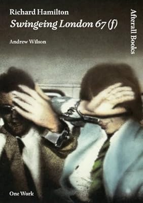Richard Hamilton: Swingeing London 67 (One Work)
