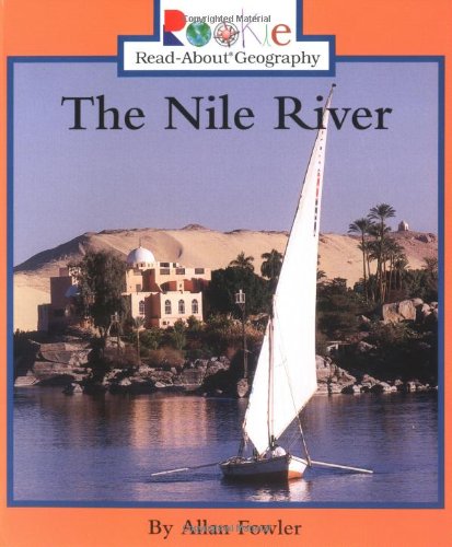 The Nile River (Rookie Read-About Geography) by Allan Fowler
