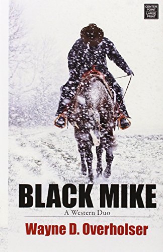 Black Mike: A Western Duo by Wayne D. Overholser