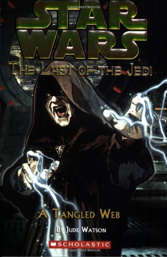 A Tangled Web (Star Wars: Last of the Jedi, Book 5) by Jude Watson