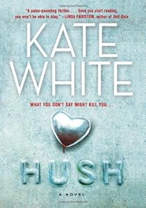 Hush: A Novel