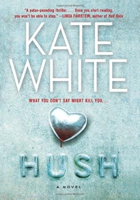 Hush: A Novel