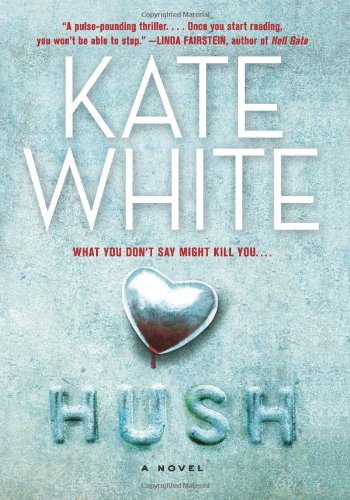 Hush: A Novel by Kate White