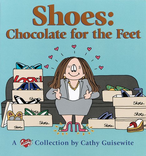 Shoes: Chocolate For The Feet - A Cathy Collection by Cathy Guisewite