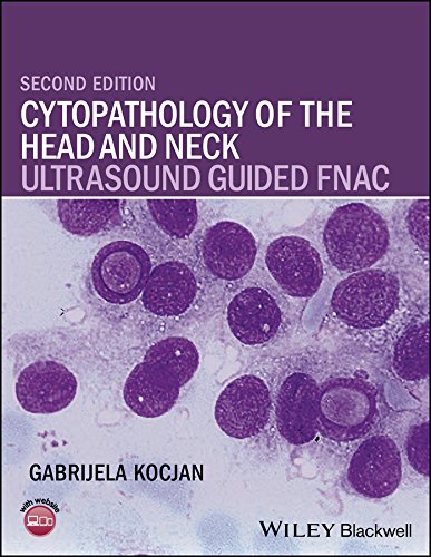 Cytopathology of the Head and Neck: Ultrasound Guided FNAC by Gabrijela Kocjan