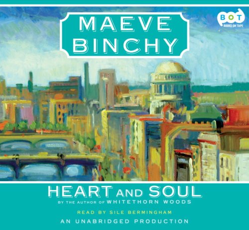 Heart and Soul Unabridged CDs by Maeve Binchy
