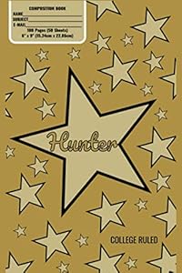 Hunter Monogram Composition Book, Gold Stars Pattern Matte Cover, College Ruled Pages: 6x9 Inches, 100 Pages, Personalized and Perfect for Class, Work, Journaling, Recipes, Notes
