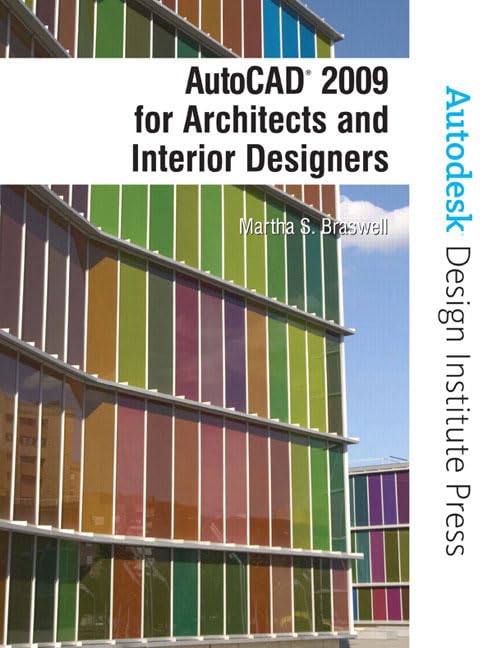AutoCAD 2009 for Architects and Interior Designers by Martha S. Braswell