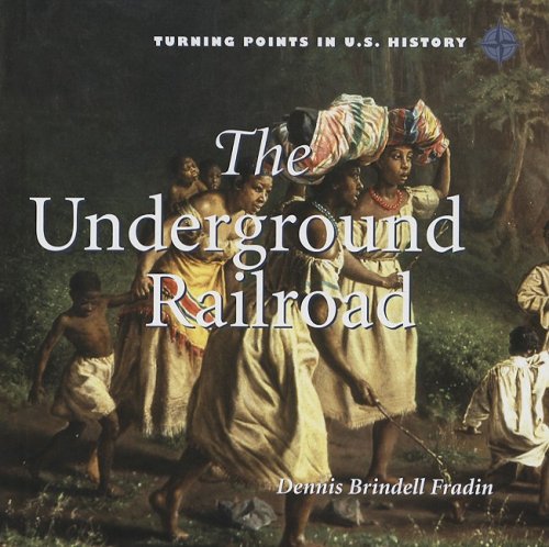 Underground Railroad by Dennis Brindell Fradin