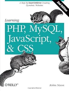 Learning PHP, MySQL, JavaScript, and CSS: A Step-by-Step Guide to Creating Dynamic Websites by Robin Nixon