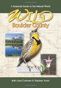 Wild Boulder County: A Seasonal Guide to the Natural World