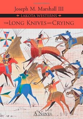 The Long Knives are Crying (Lakota Westerns)