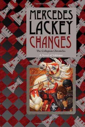 Changes: Volume Three of the Collegium Chronicles by Mercedes Lackey
