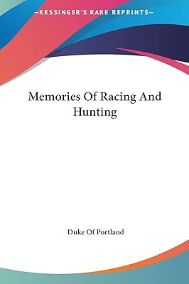 Memories Of Racing And Hunting