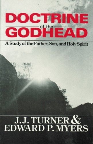 Doctrine of the Godhead by J. J. Turner