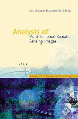 ANALYSIS OF MULTI-TEMPORAL REMOTE SENSING IMAGES - PROCEEDINGS OF THE FIRST INTERNATIONAL WORKSHOP ON MULTITEMP 2001