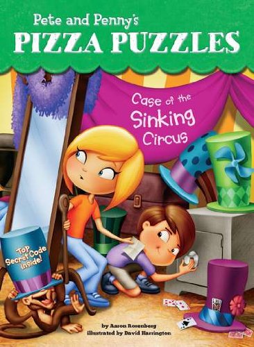 Case of the Sinking Circus #4 (Pete and Penny's Pizza Puzzles) by Aaron Rosenberg
