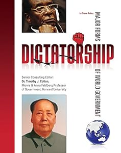 Dictatorship (Major Forms of World Government)