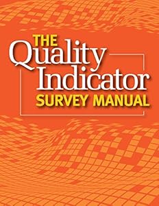The Quality Indicator Survey Manual (2013 Update)