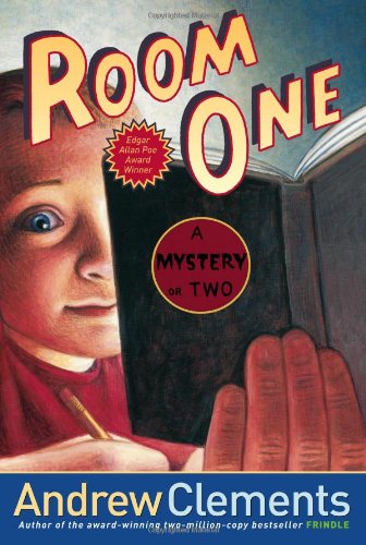 Room One: A Mystery or Two by Andrew Clements